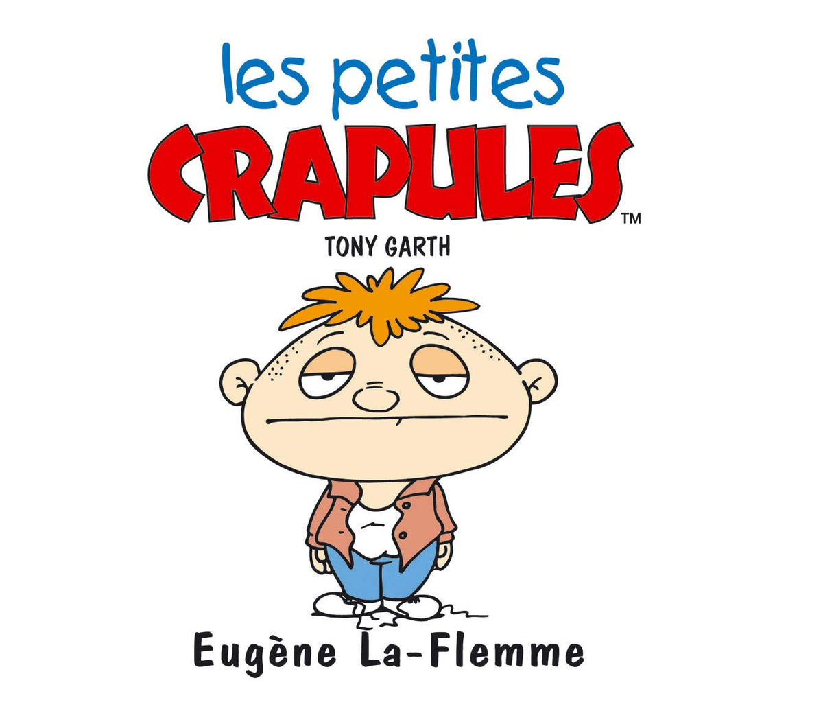 Les Petites Crapules - Eugène la flemme