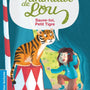 Les animaux de Lou: Sauve-toi, Petit tigre !