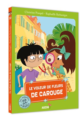 Les Enquêtes de Maëlys - Tome 22 : Le voleur de fleurs de Carouge