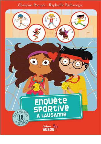 Les Enquêtes de Maëlys - Tome 10 : Enquête sportive à Lausanne