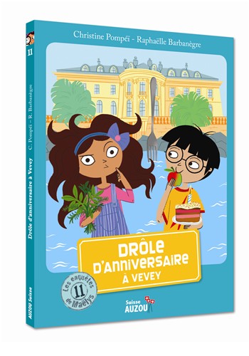 Les Enquêtes de Maëlys - Tome 11 : Drôle d'anniversaire à Vevey