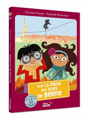 Les Enquêtes de Maëlys - Tome 12 : Sur les piste des ours de Berne