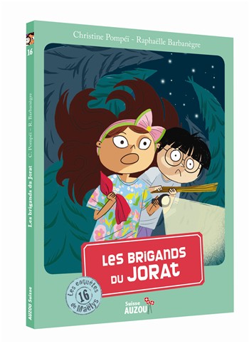 Les Enquêtes de Maëlys - Tome 16 : Les brigands du Jorat