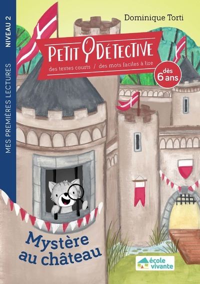 Petit détective - Mystère au château ! (Niveau 2- Dès 6 ans)